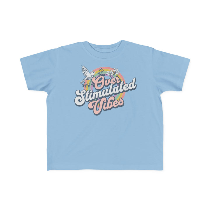 Toddler's  Over Stimulated Vibes Tee