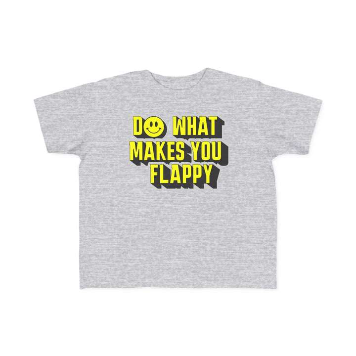 Toddler's  Do What Makes You Flappy Yellow Letters Tee