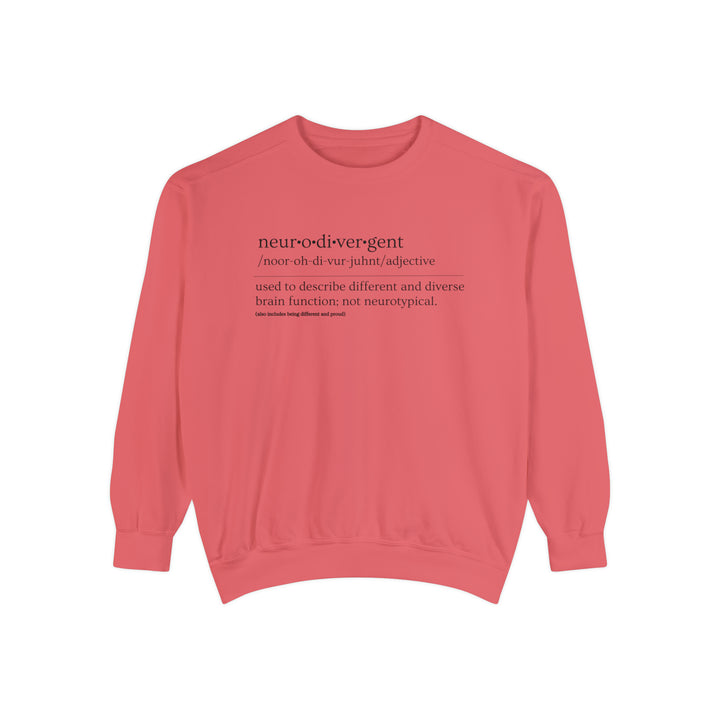 Comfort Colors Neurodivergent Definition Black Text Sweatshirt