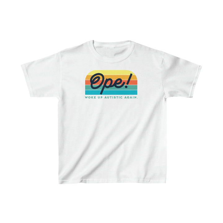 Kids Ope! Woke Up Autistic Again  Tee