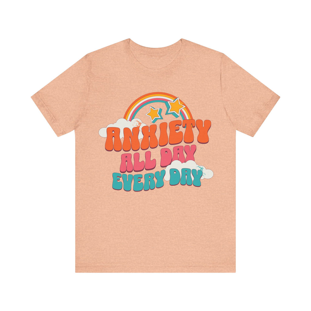 Adult Anxiety All Day Every Day Rainbow and Stars Tee