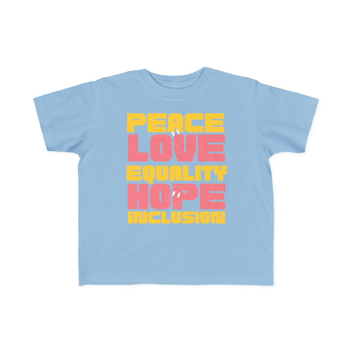 Toddler's  Peace Love Equality Hope Inclusion Smileys Tee