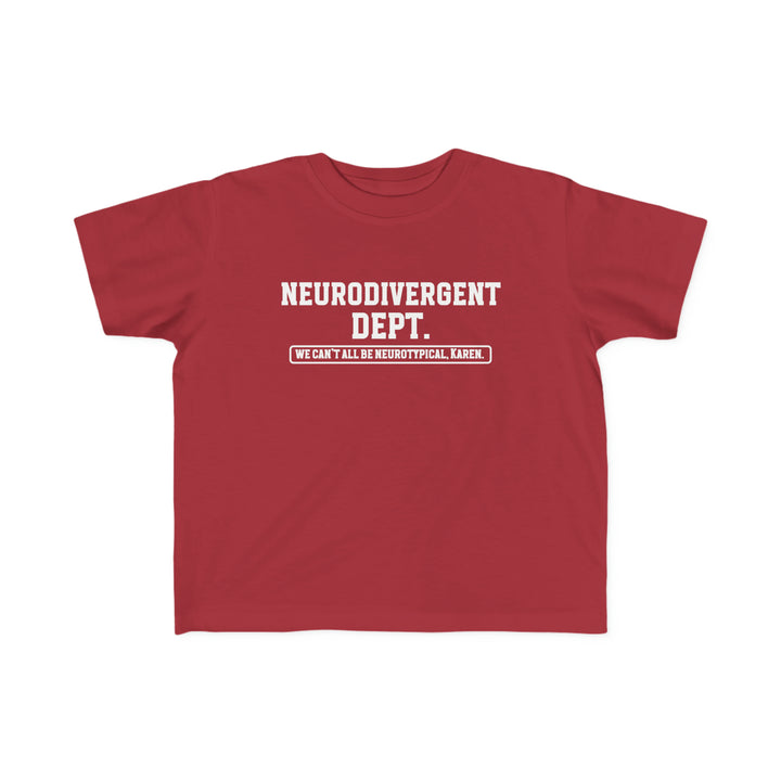 Toddler Neurodivergent Dept. Tee