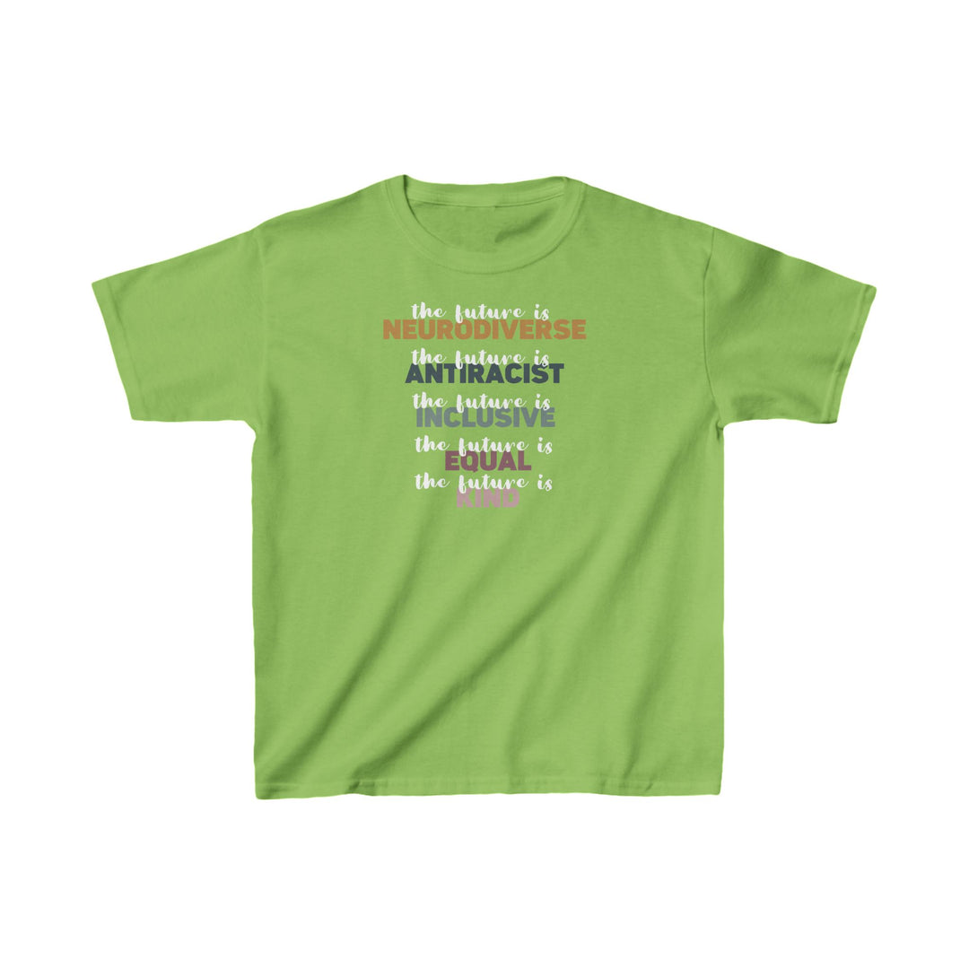 Kids The Future Is Neurodiverse Antiracist Inclusive Equal Kind Tee