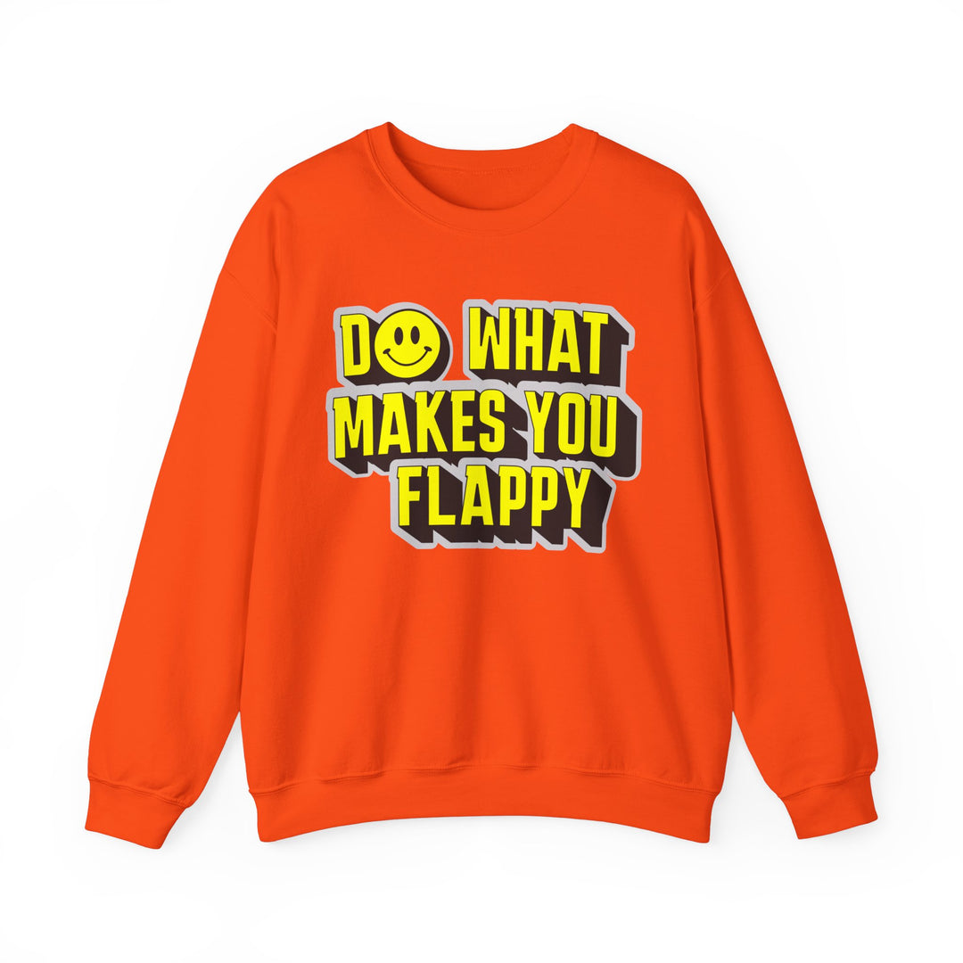 Adult Do What Makes You Flappy Yellow Letters Sweatshirt