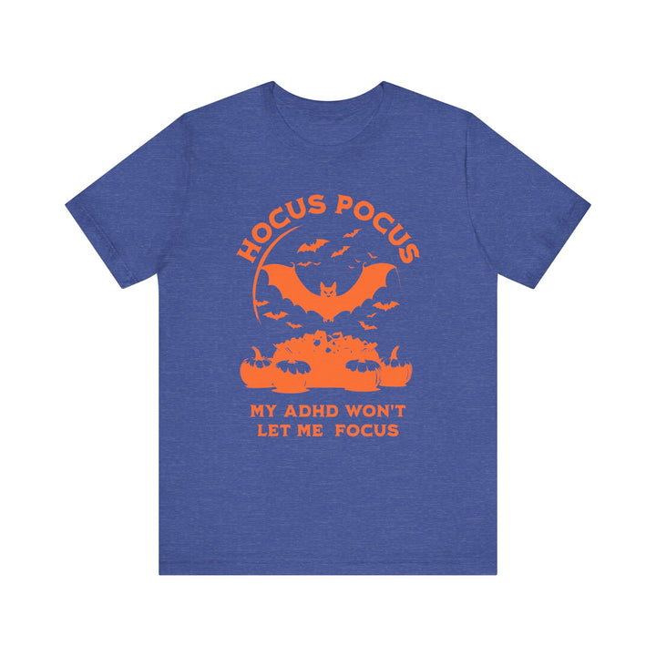 Adult Hocus Pocus My ADHD Wont Let Me Focus Tee