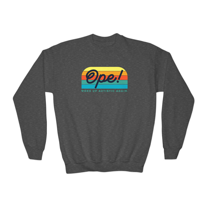 Kids Ope! Woke Up Autistic Again Sweatshirt