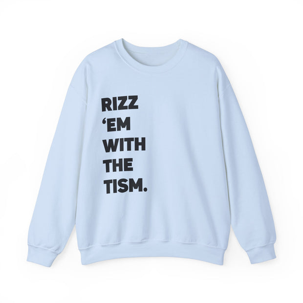 Adult Rizz Em With the Tism Black Text Sweatshirt