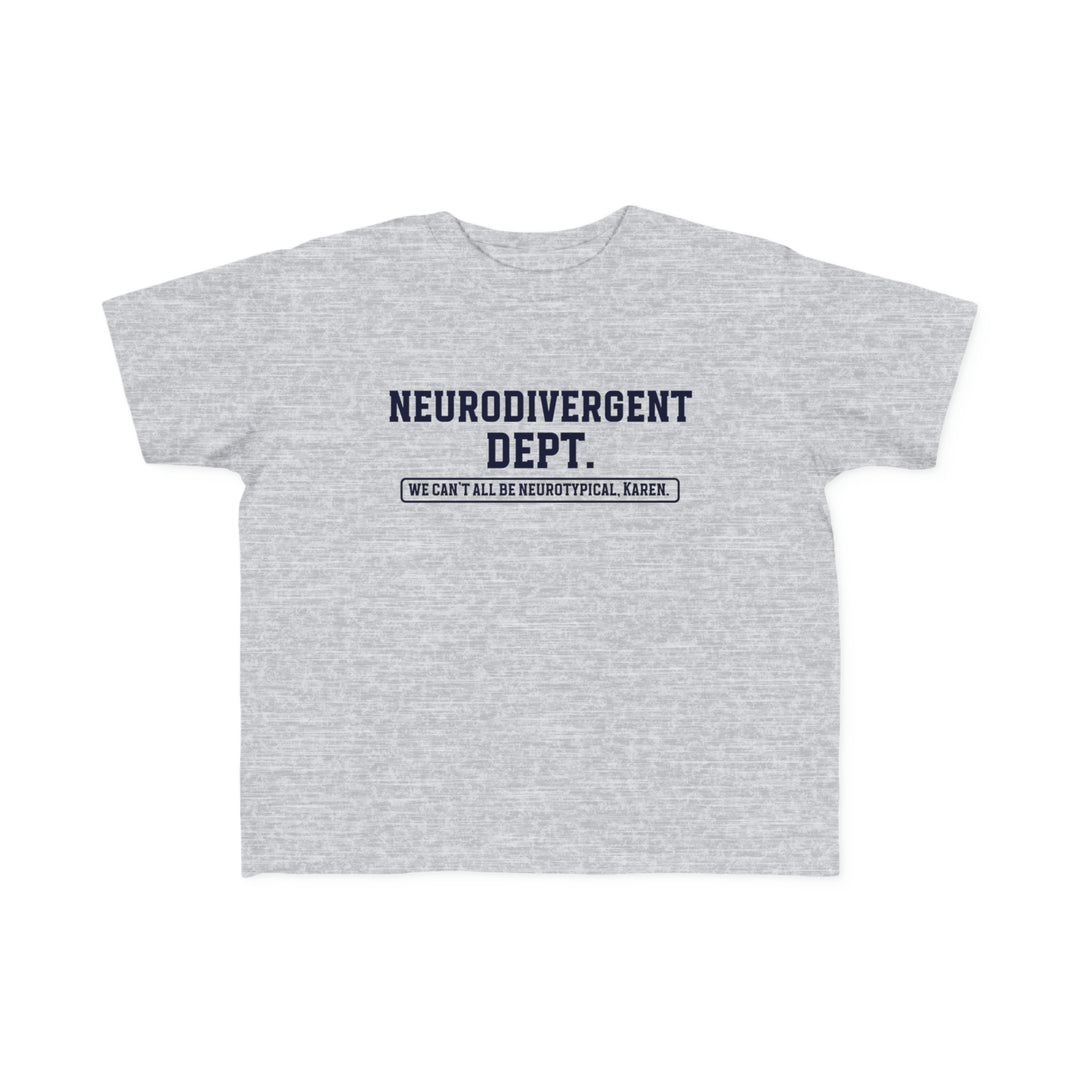 Toddler Neurodivergent Dept. Tee