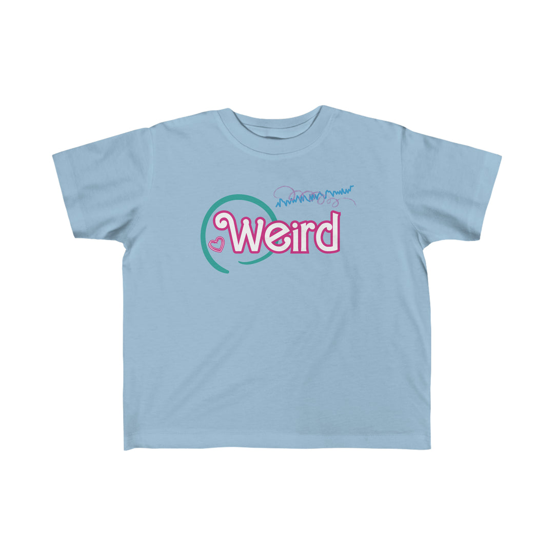 Toddler's Weird and Neurodivergent Doll Tee