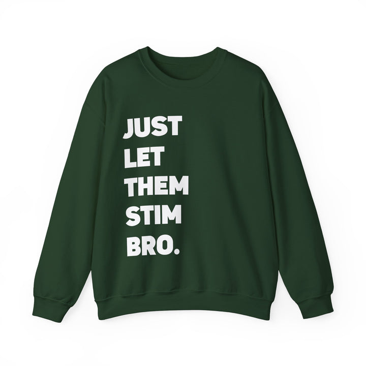 Just Let Them Stim White Text Adult Sweatshirt