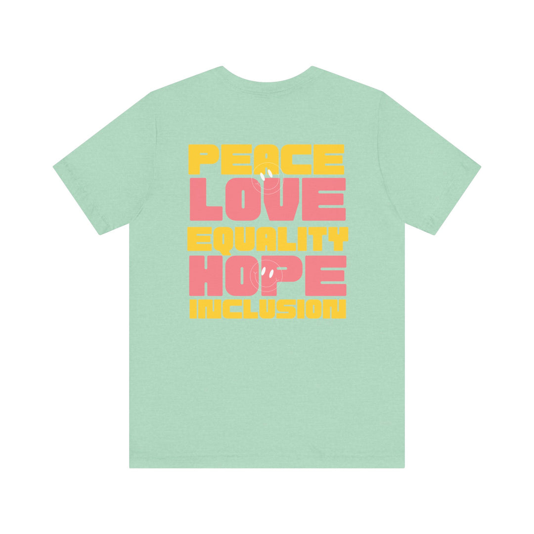 Adult Peace Love Equality Hope Inclusion Smileys Front and Back Tee