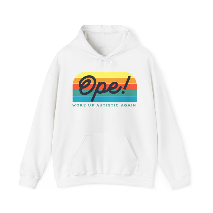 Adult Ope! Woke Up Autistic Again Hoodie