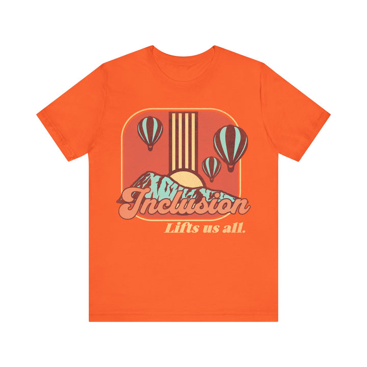 Adult Inclusion Lifts Us All Tee