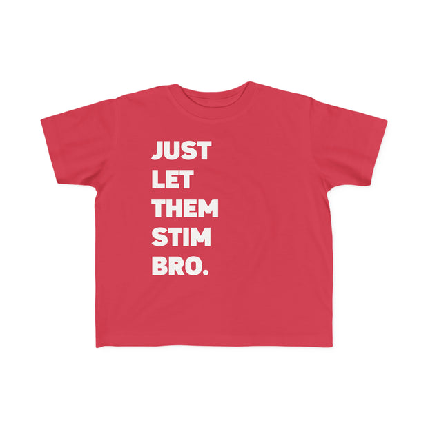 Toddler's Just Let Them Stim Bro White Text Tee (2T - 5/6T)