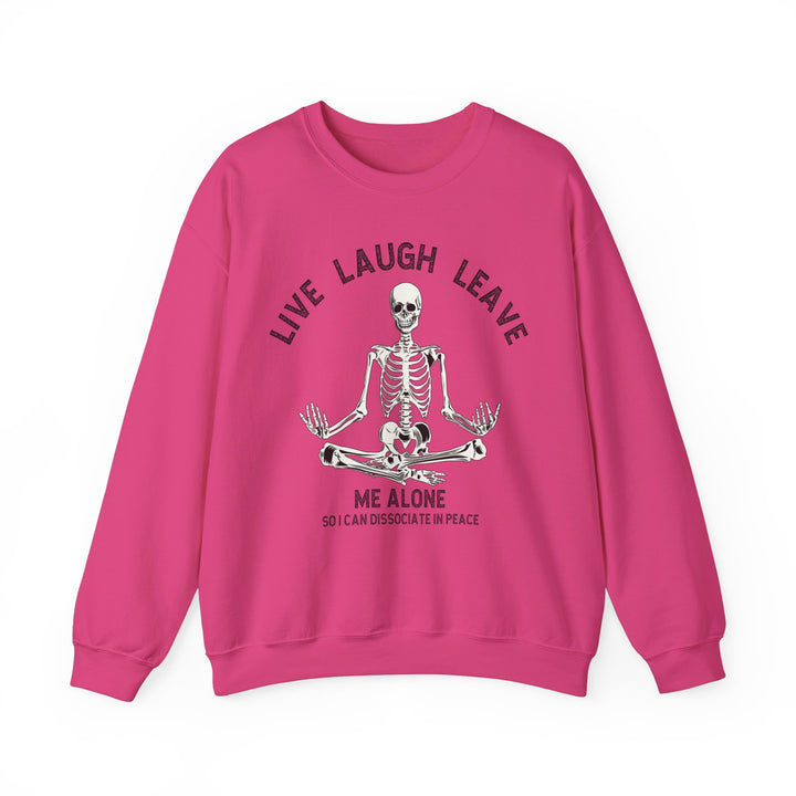 Adult Live Laugh Leave Me Alone Sweatshirt