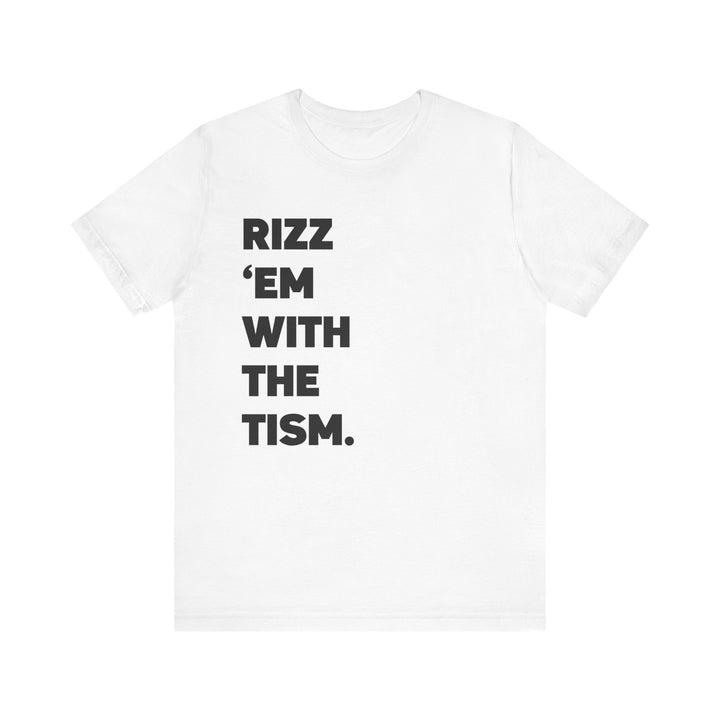 Adult Rizz Em With the Tism Black Text Tee