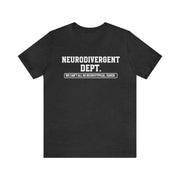 Neurodivergent Dept. Tee White Text