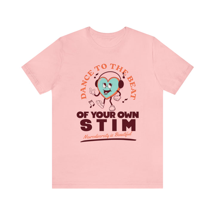 Dance to the Beat of Your Own Stim Tee