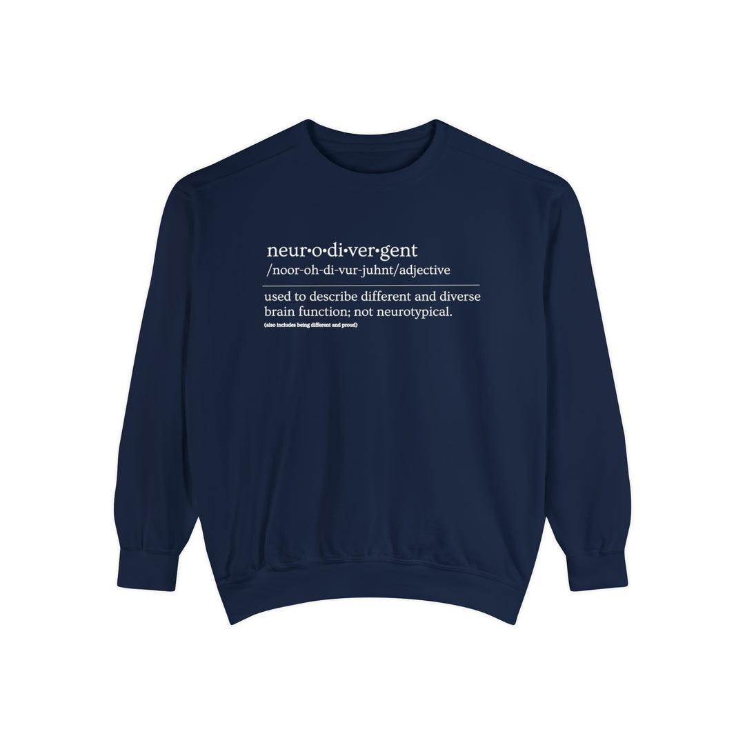 Comfort Colors Neurodivergent Definition White Text Sweatshirt