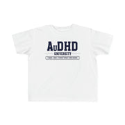 Toddler AuDHD University I Came. I Saw. I Forgot What I Was Doing. Tee