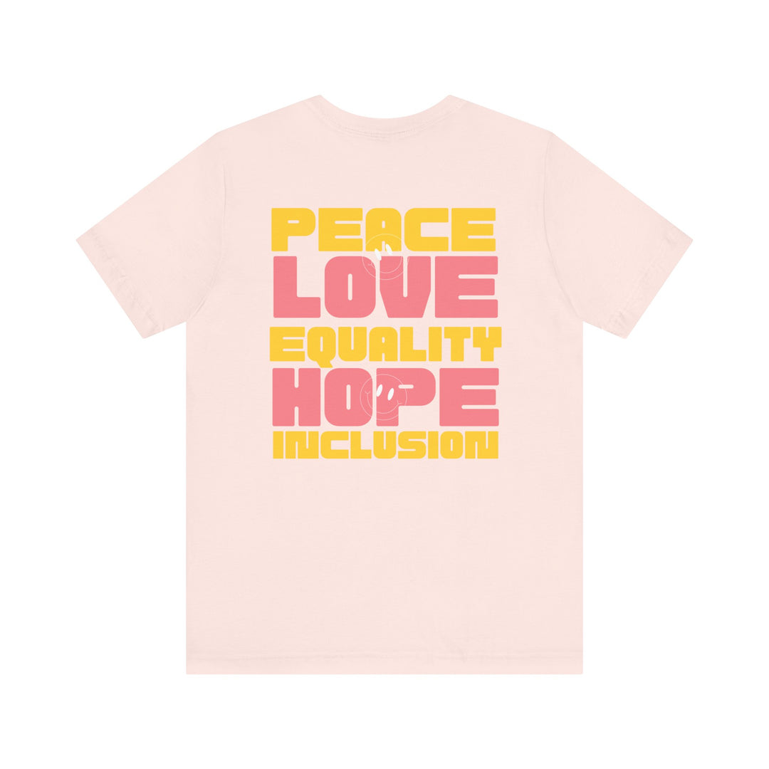 Adult Peace Love Equality Hope Inclusion Smileys Front and Back Tee