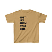 Kids Just Let Them Stim Black Text Tee (Youth Sizing)