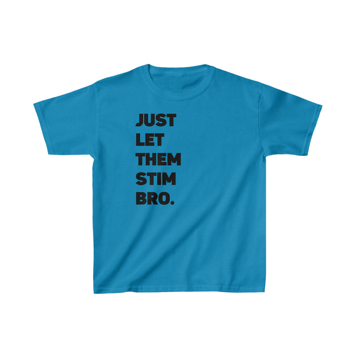 Kids Just Let Them Stim Black Text Tee (Youth Sizing)