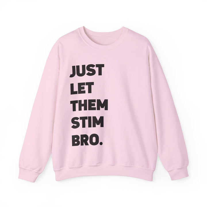 Just Let Them Stim Black Text Adult Sweatshirt