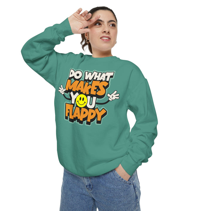 Adult Do What Makes You Flappy Smiley Arms Comfort Colors Sweatshirt