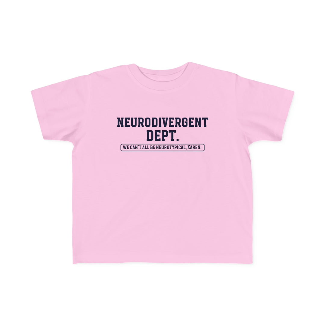 Toddler Neurodivergent Dept. Tee