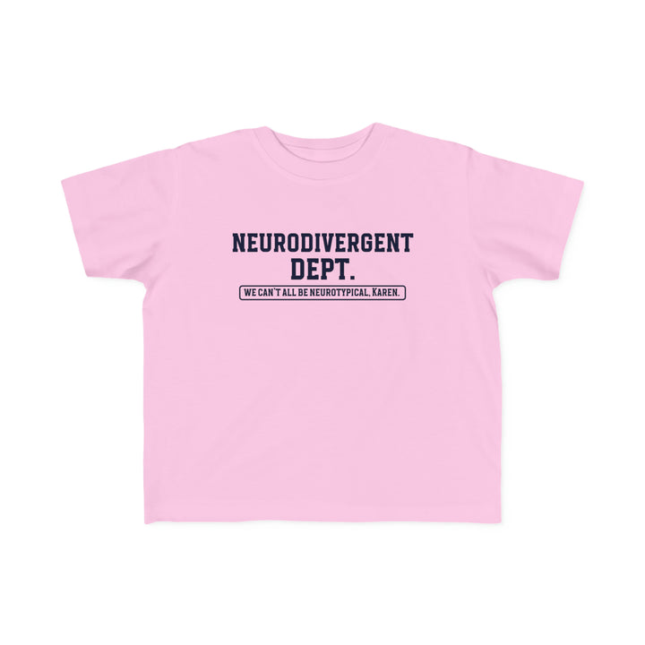 Toddler Neurodivergent Dept. Tee