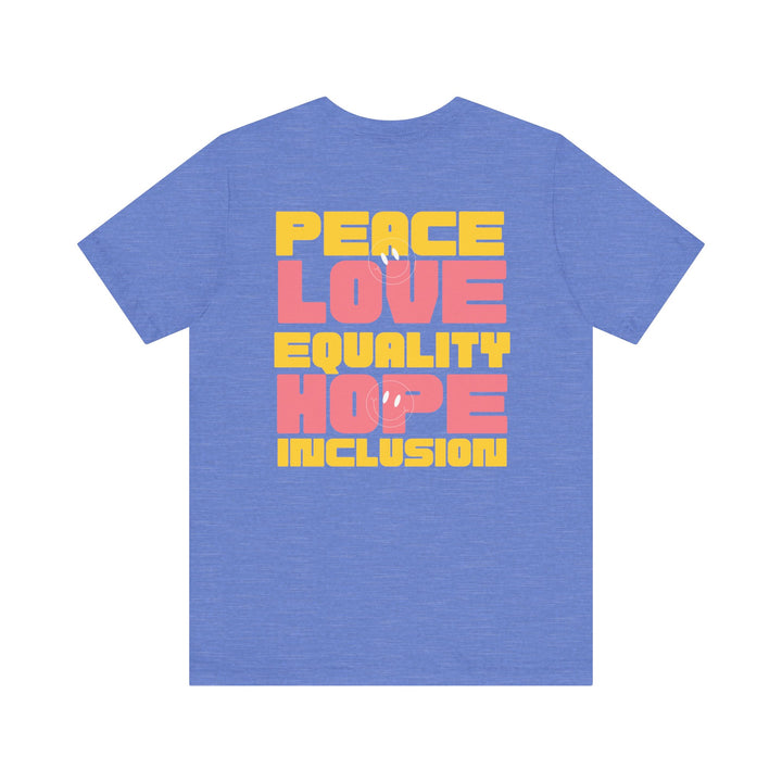 Adult Peace Love Equality Hope Inclusion Smileys Front and Back Tee