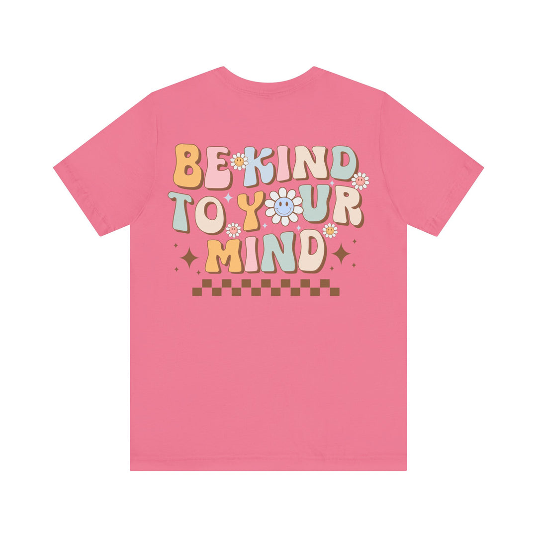 Adult Be Kind to Your Mind Smiling Daisy Front and Back Tee