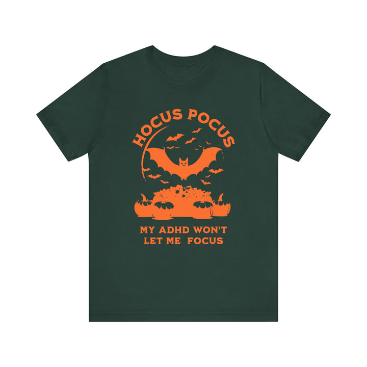 Adult Hocus Pocus My ADHD Wont Let Me Focus Tee