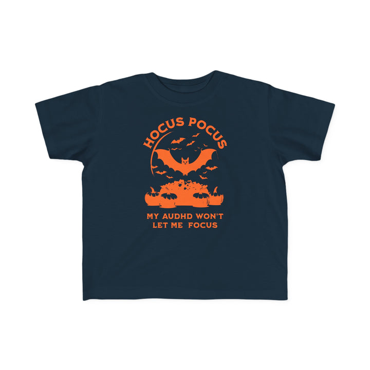 Toddler's  Hocus Pocus My AuDHD Wont Let Me Focus Tee