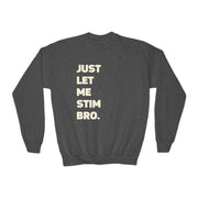 Kids Let Me Stim Bro Sweatshirt