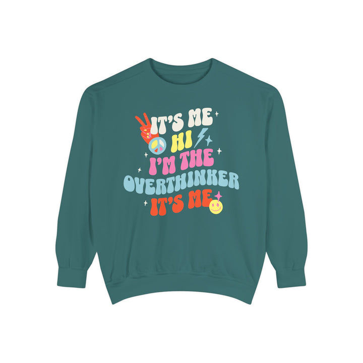 Adult It's Me Hi I'm The Overthinker Comfort Colors Sweatshirt