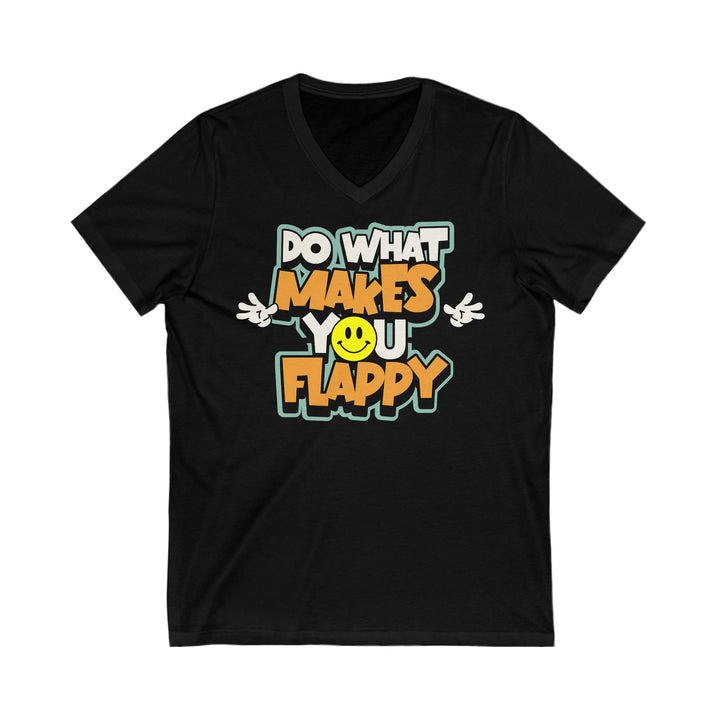 Adult Do What Makes You Flappy Smiley Arms V-Neck Tee