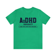 AuDHD University I Came. I Saw. I Forgot What I Was Doing. Navy Blue Text Tee