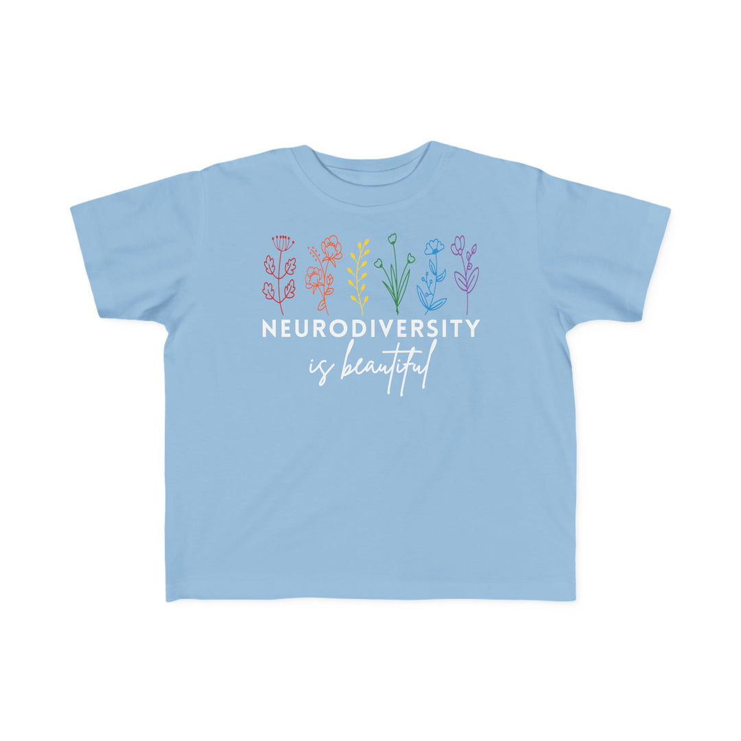 Toddler's  Neurodiversity Is Beautiful Flowers Tee