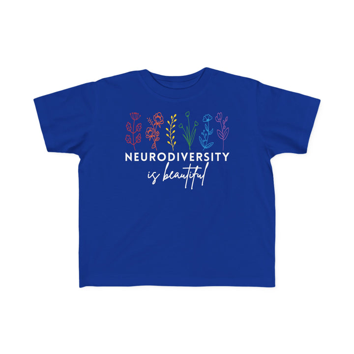 Toddler's  Neurodiversity Is Beautiful Flowers Tee