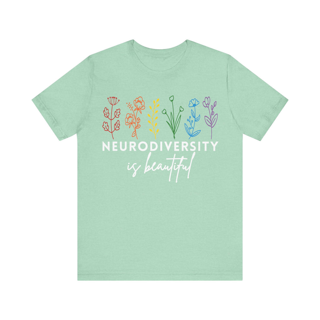 Adult Neurodiversity Is Beautiful Flowers Tee