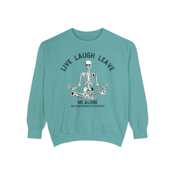 Adult Live Laugh Leave Me Alone Comfort Colors Sweatshirt