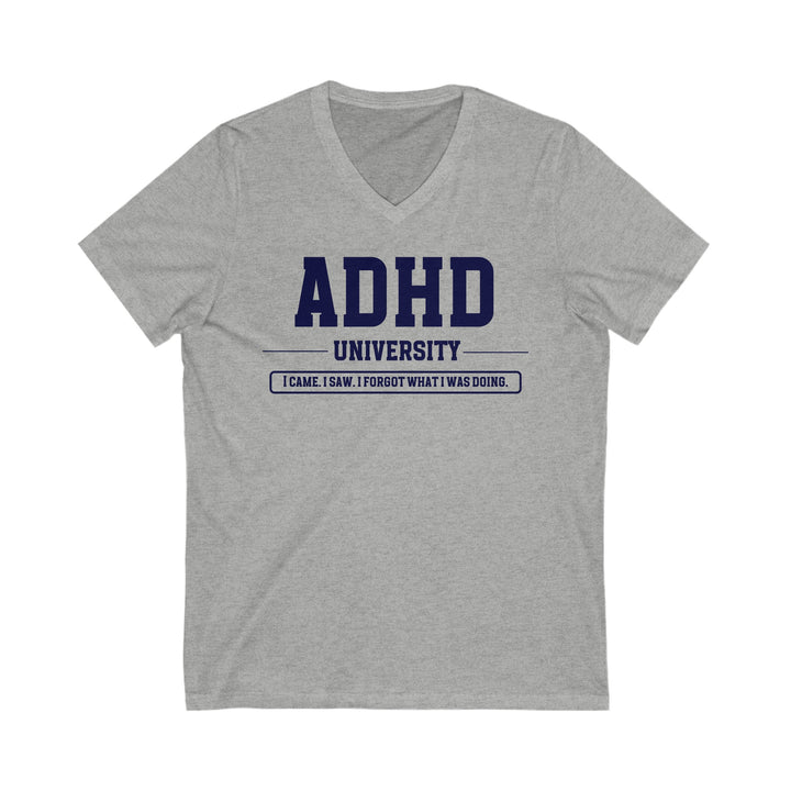 Adult ADHD University I Came. I Saw. I Forgot What I Was Doing. V-Neck Tee