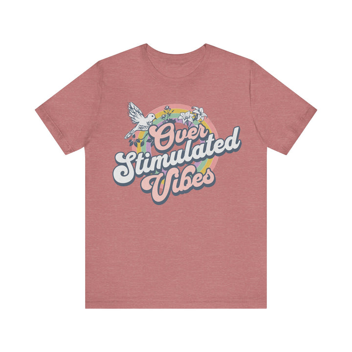 Adult Over Stimulated Vibes Tee