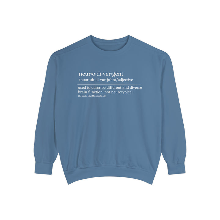 Comfort Colors Neurodivergent Definition White Text Sweatshirt