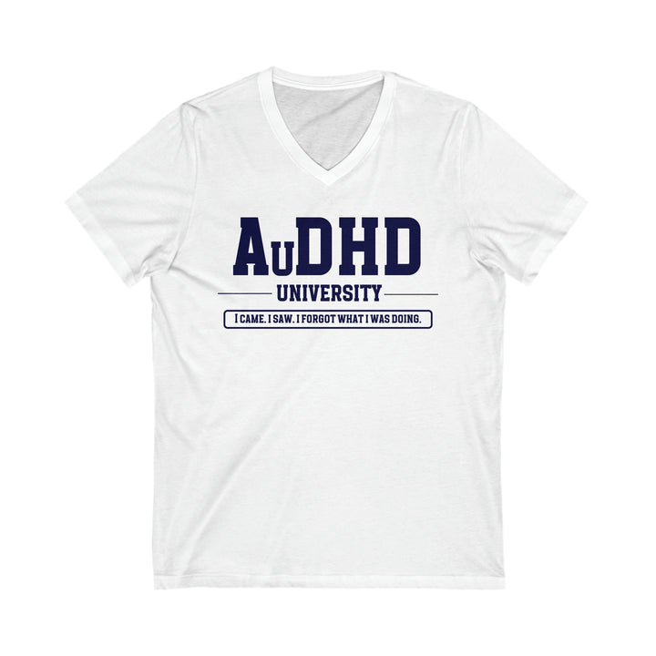 AuDHD University I Came. I Saw. I Forgot What I Was Doing. V-Neck Tee