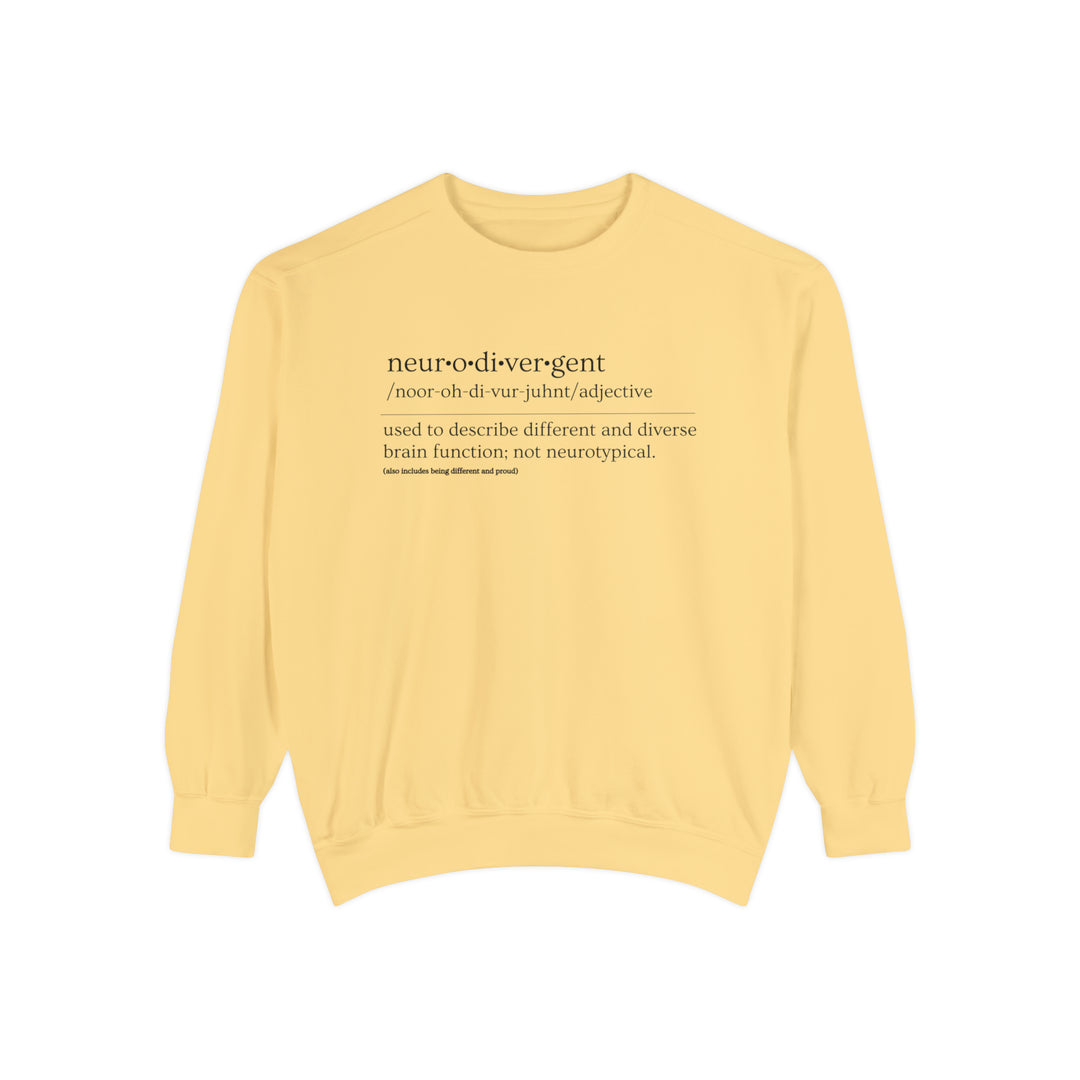 Comfort Colors Neurodivergent Definition Black Text Sweatshirt