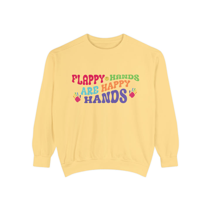 Comfort Colors Flappy Hands are Happy Hands Sweatshirt